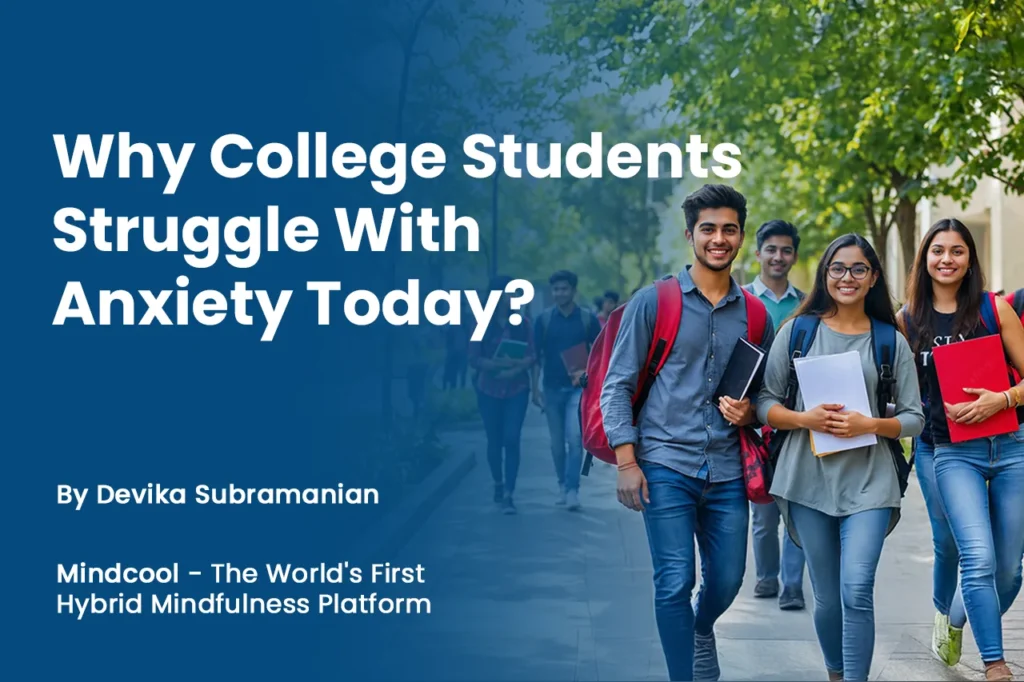 Why College Students Struggle With Anxiety Today?
