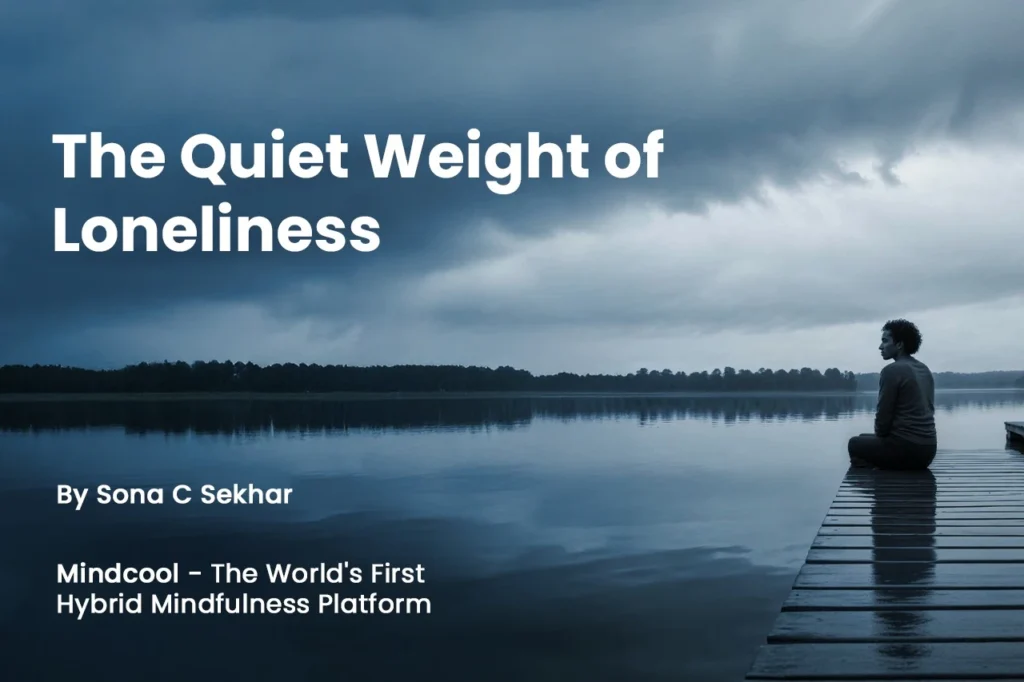 The Quiet Weight of Loneliness